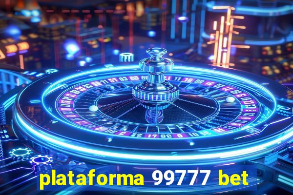 plataforma 99777 bet